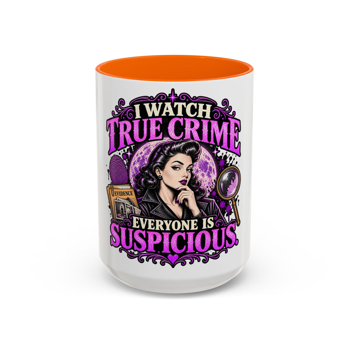 True Crime Coffee Mug — "I Watch True Crime, Everyone Is Suspicious" Accent Mug
