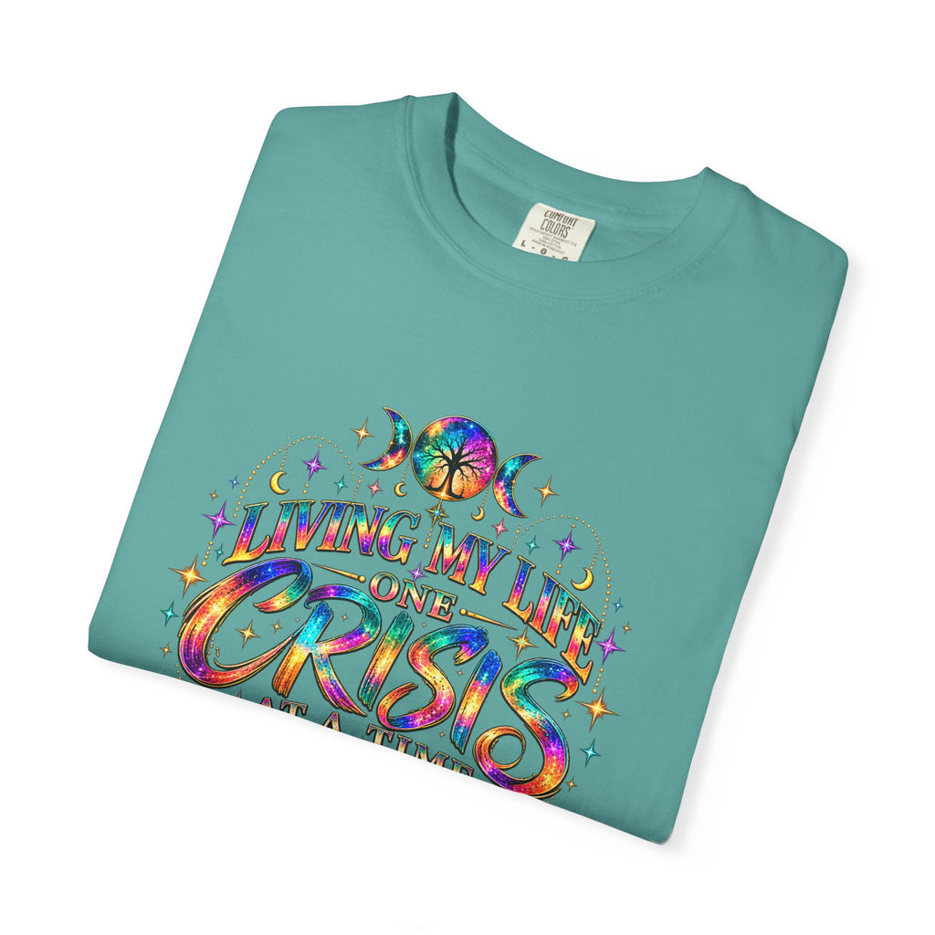 Graphic T-Shirt — "Living My Life One Crisis at a Time" Colorful Retro Tee