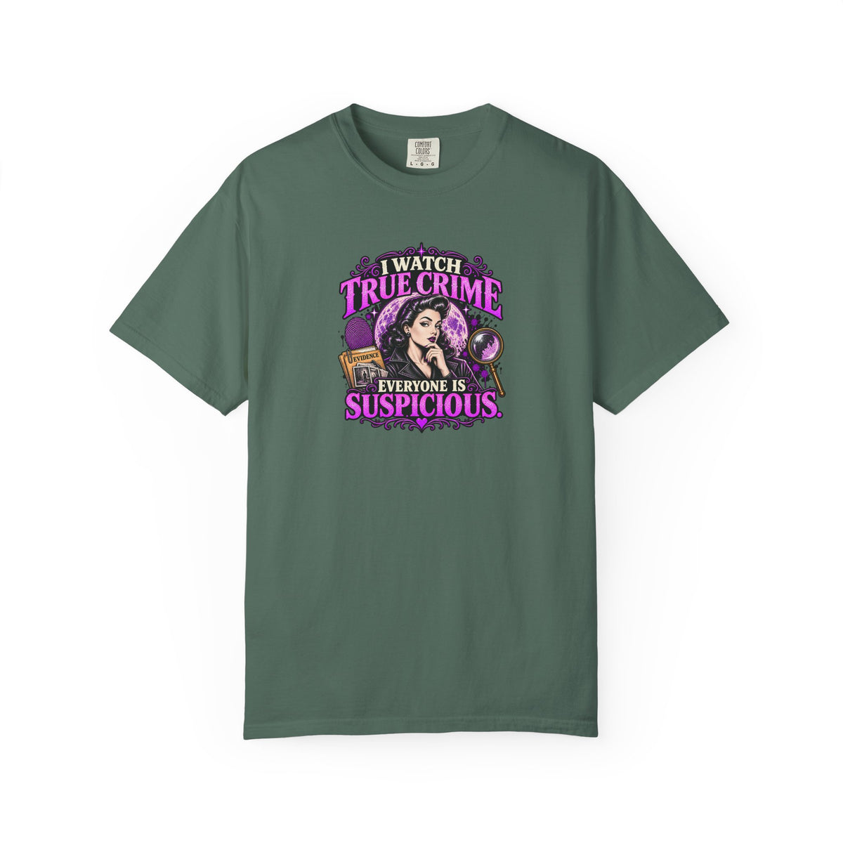 True Crime T-Shirt — "I Watch True Crime, Everyone Is Suspicious" Graphic Tee