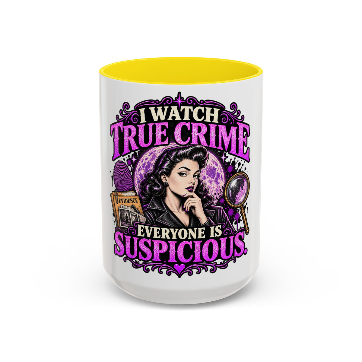 True Crime Coffee Mug — "I Watch True Crime, Everyone Is Suspicious" Accent Mug