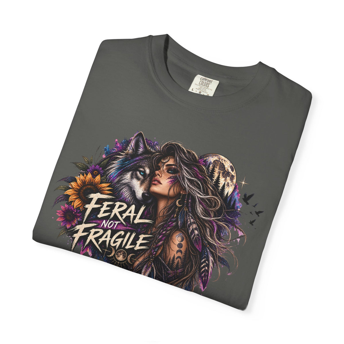 Feral Not Fragile Graphic T-Shirt — Wolf & Woman Nature Art Tee