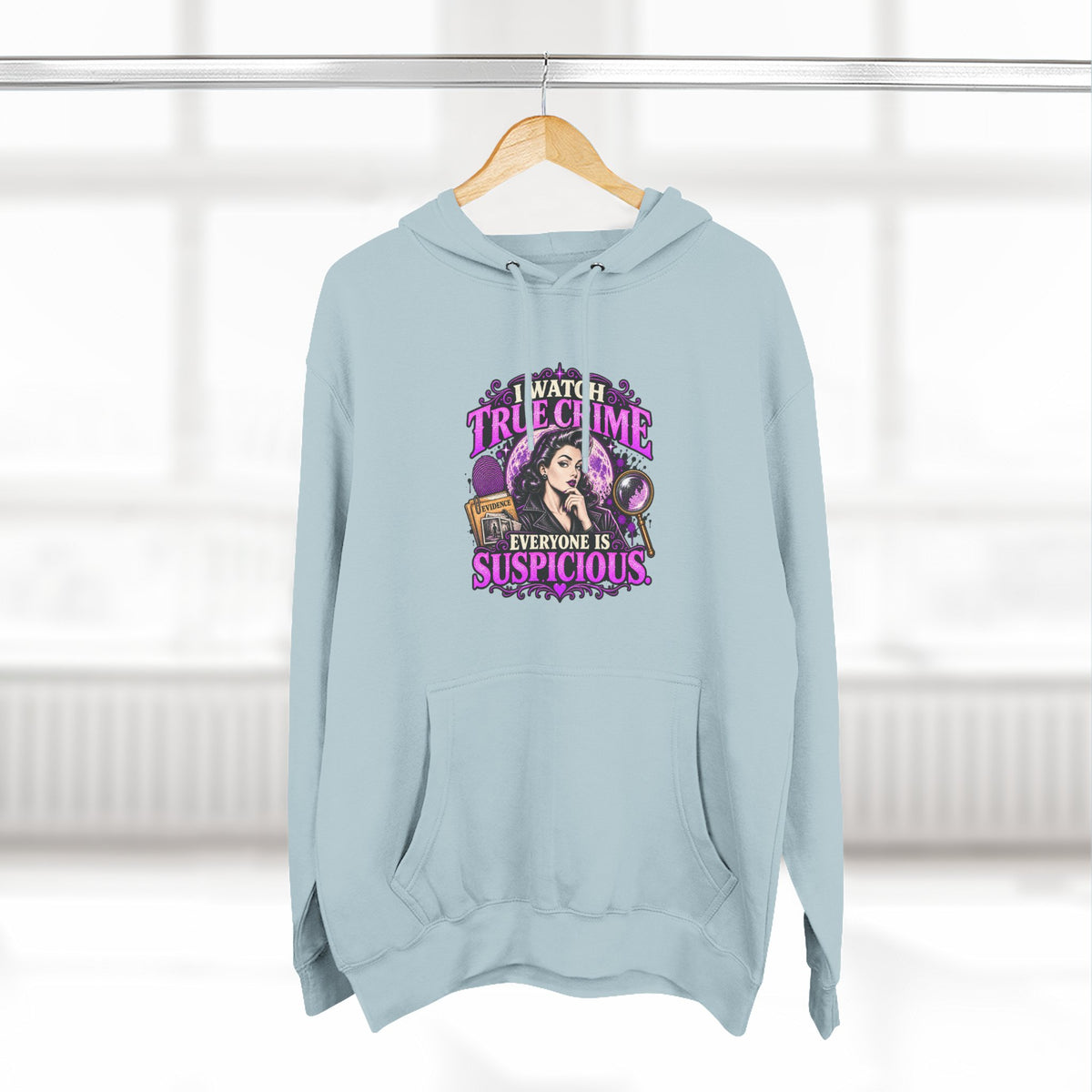 True Crime Hoodie — “Everyone Is Suspicious” Graphic Pullover
