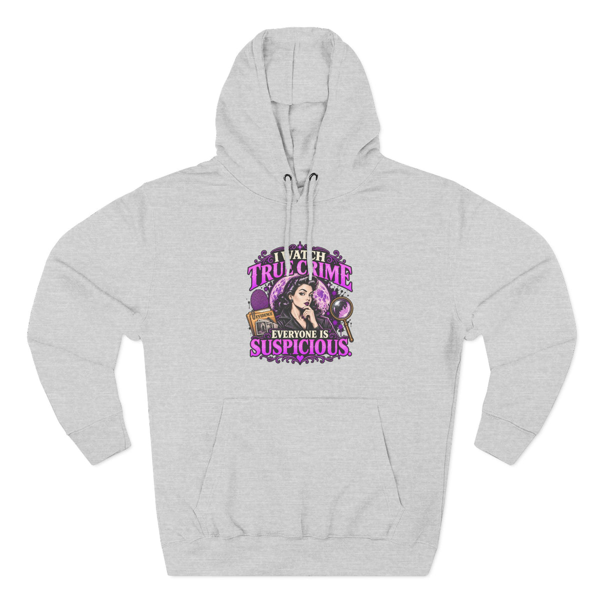 True Crime Hoodie — “Everyone Is Suspicious” Graphic Pullover