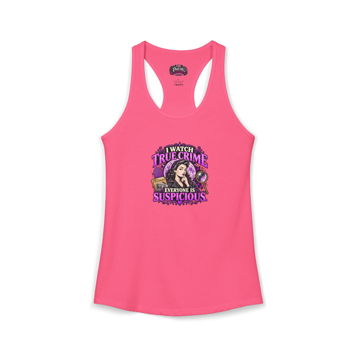 I watch True Crime Everyone Is Suspicious Graphic Tank