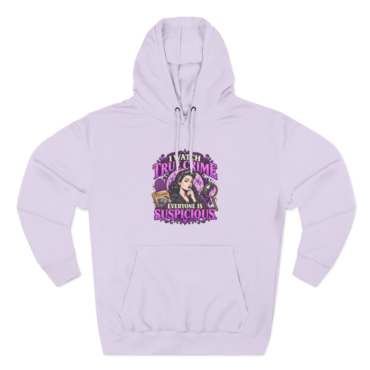 True Crime Hoodie — “Everyone Is Suspicious” Graphic Pullover