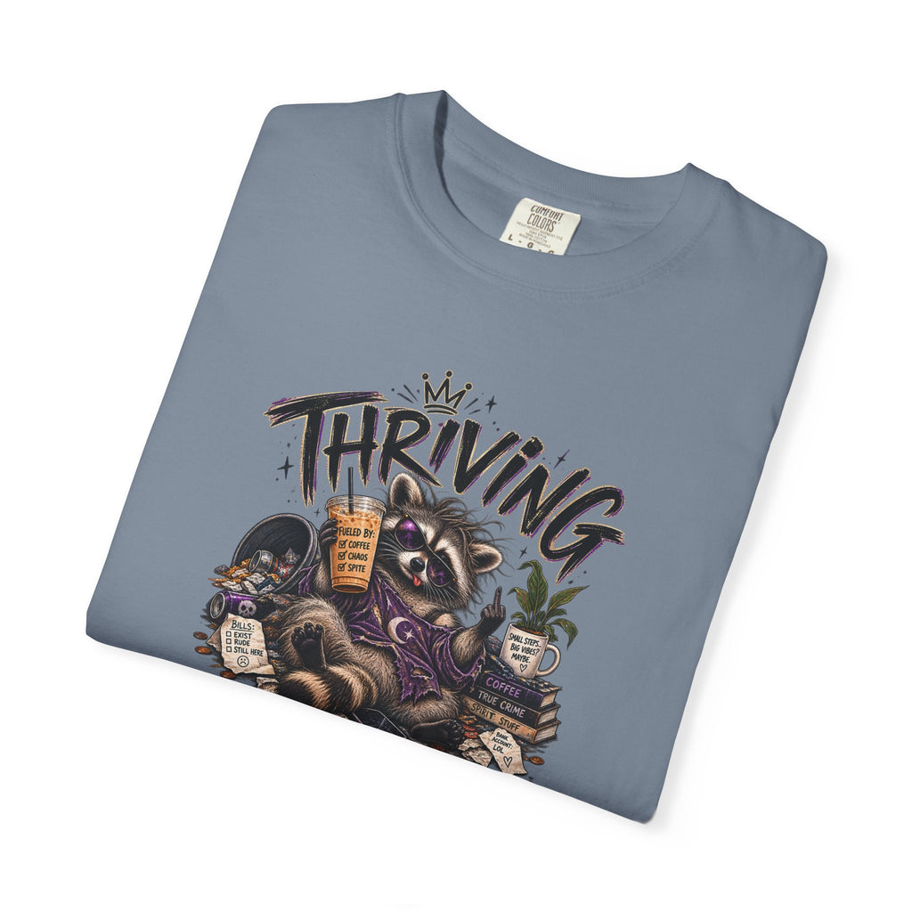 Thriving Wasn't In The Budget T-Shirt- Funny Graphic Tee