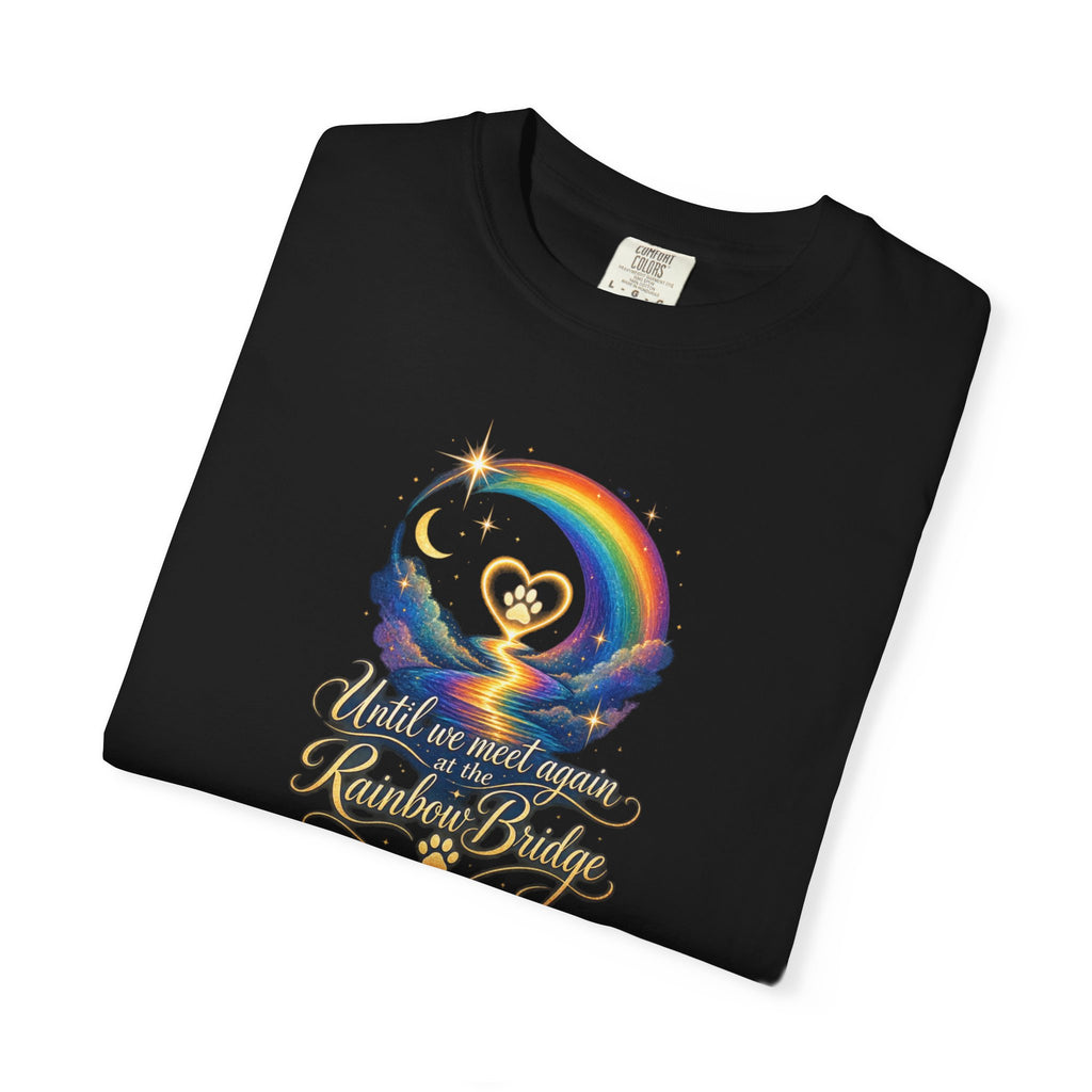 Until we meet again- Rainbow Bridge Memorial tee
