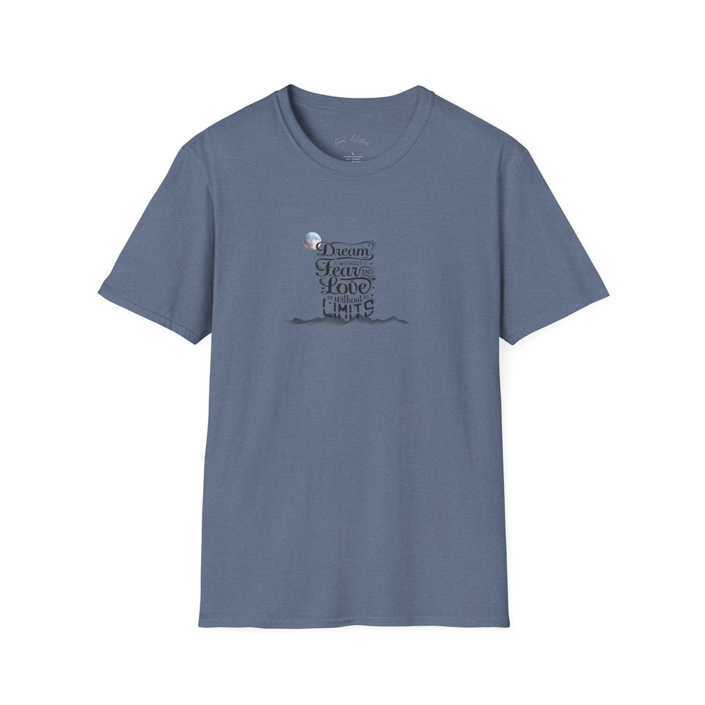 Inspiring 'Dream Without Fear, Love Without Limits' T-Shirt