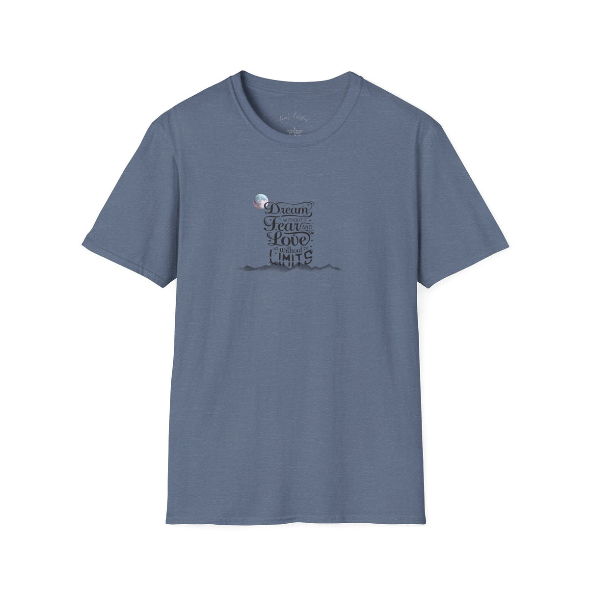 Inspiring 'Dream Without Fear, Love Without Limits' T-Shirt