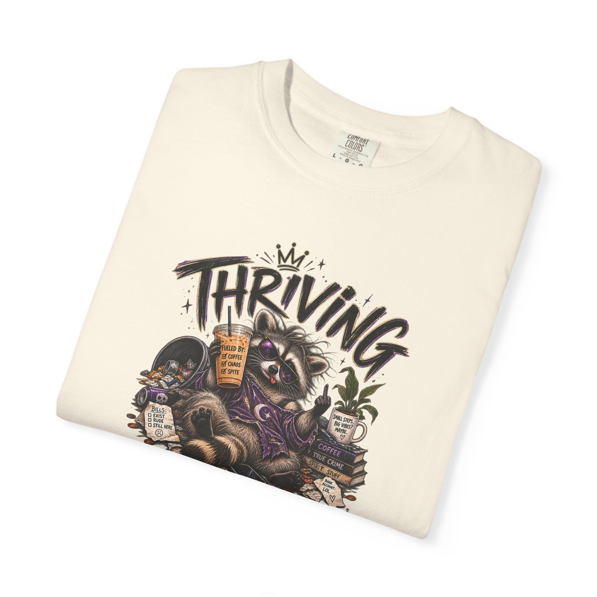 Thriving Wasn't In The Budget T-Shirt- Funny Graphic Tee