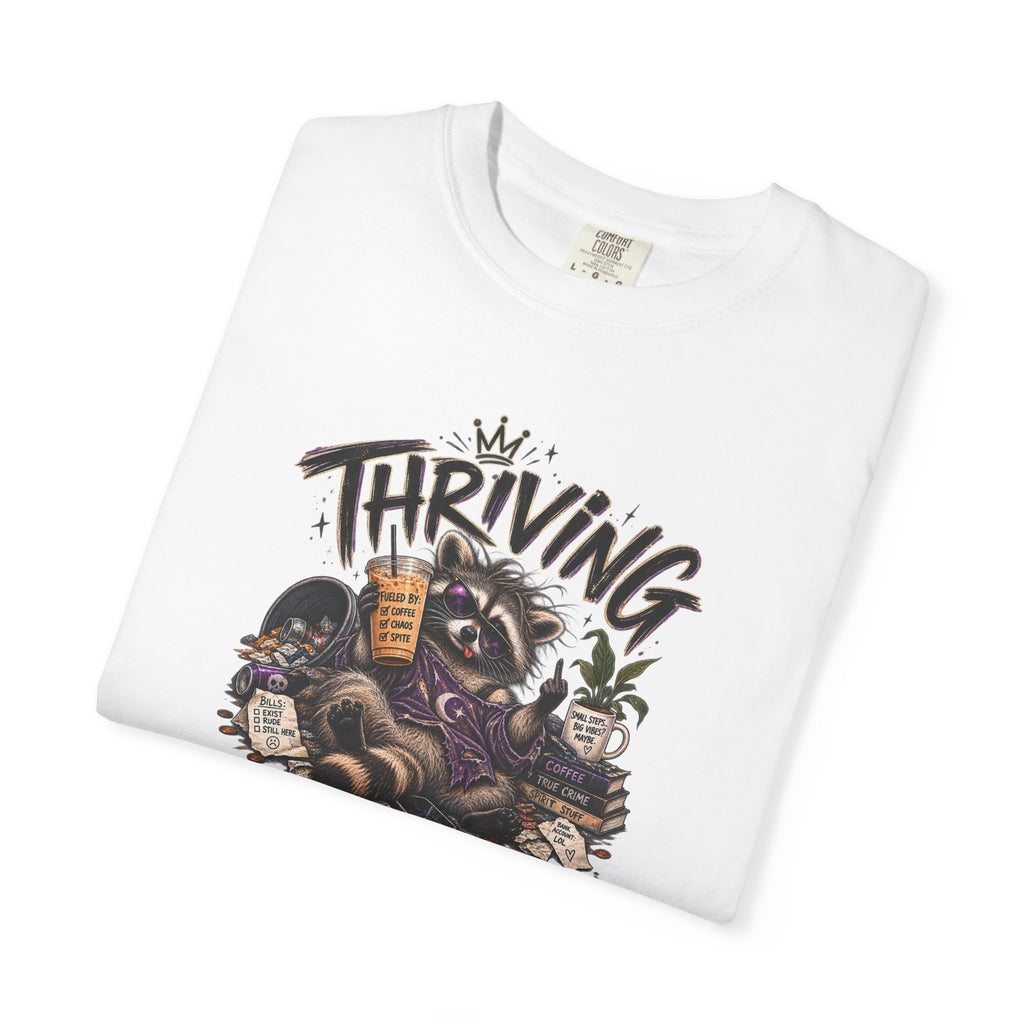 Thriving Wasn't In The Budget T-Shirt- Funny Graphic Tee
