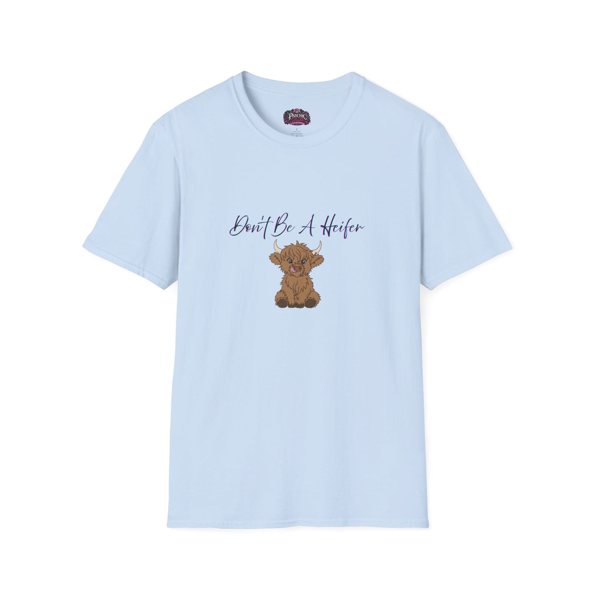 Don't Be A Heifer T-Shirt — Cute Highland Cow Graphic Tee
