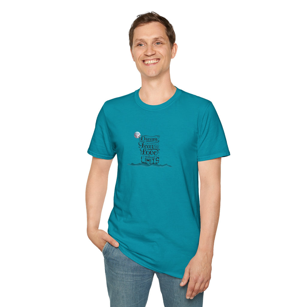 Inspiring 'Dream Without Fear, Love Without Limits' T-Shirt
