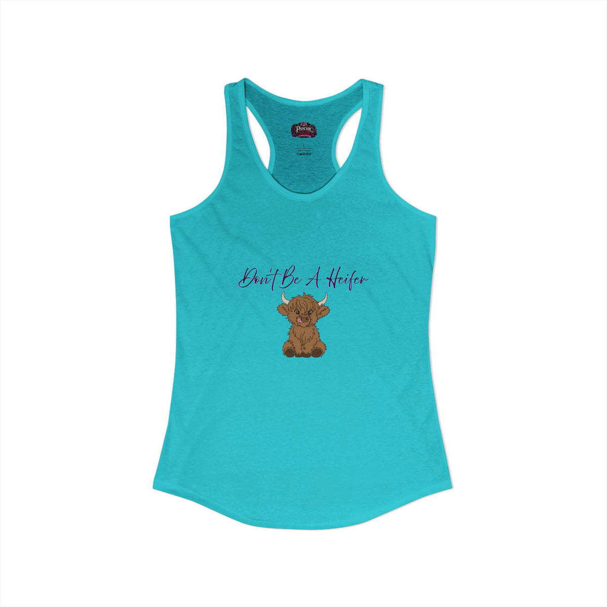 Don't be a Heifer Funny Women's Ideal Racerback Tank