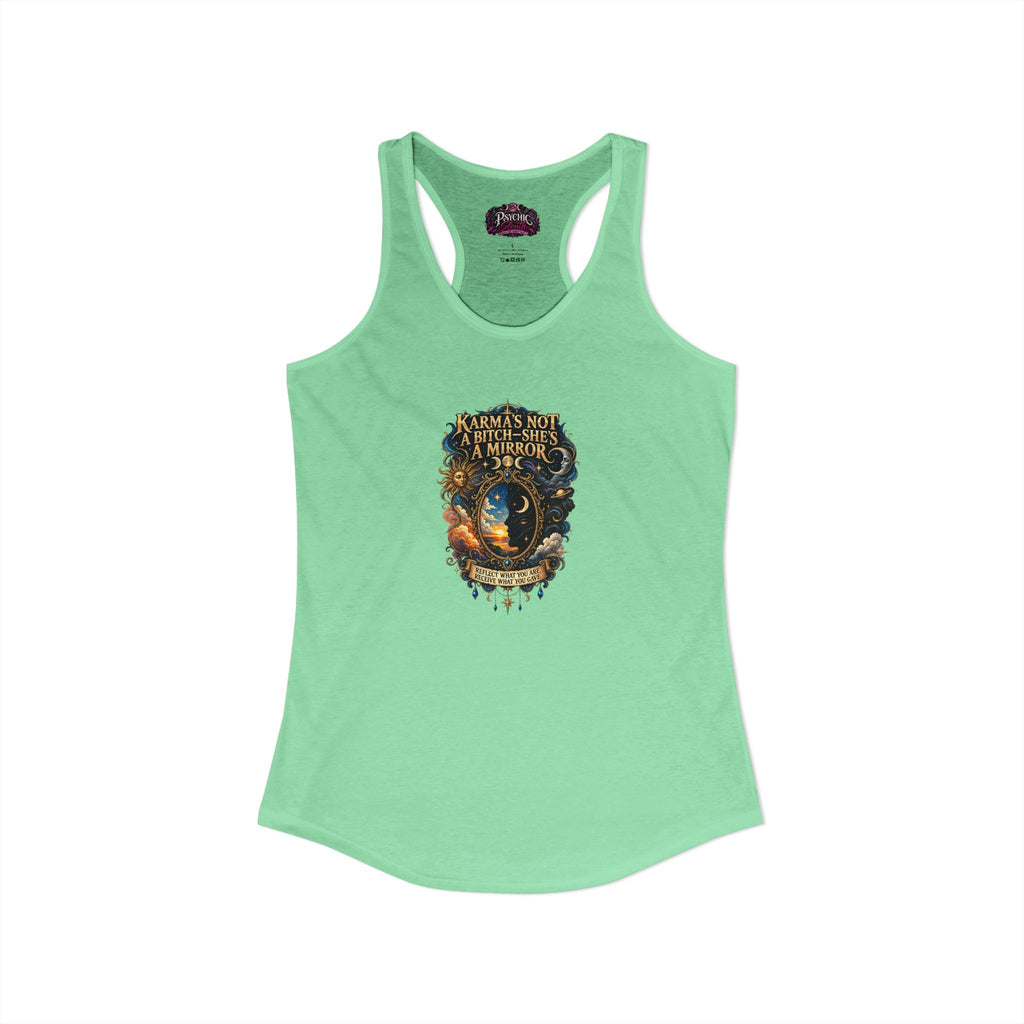 Karma's Not a Bitch she's a Mirror" Statement tank
