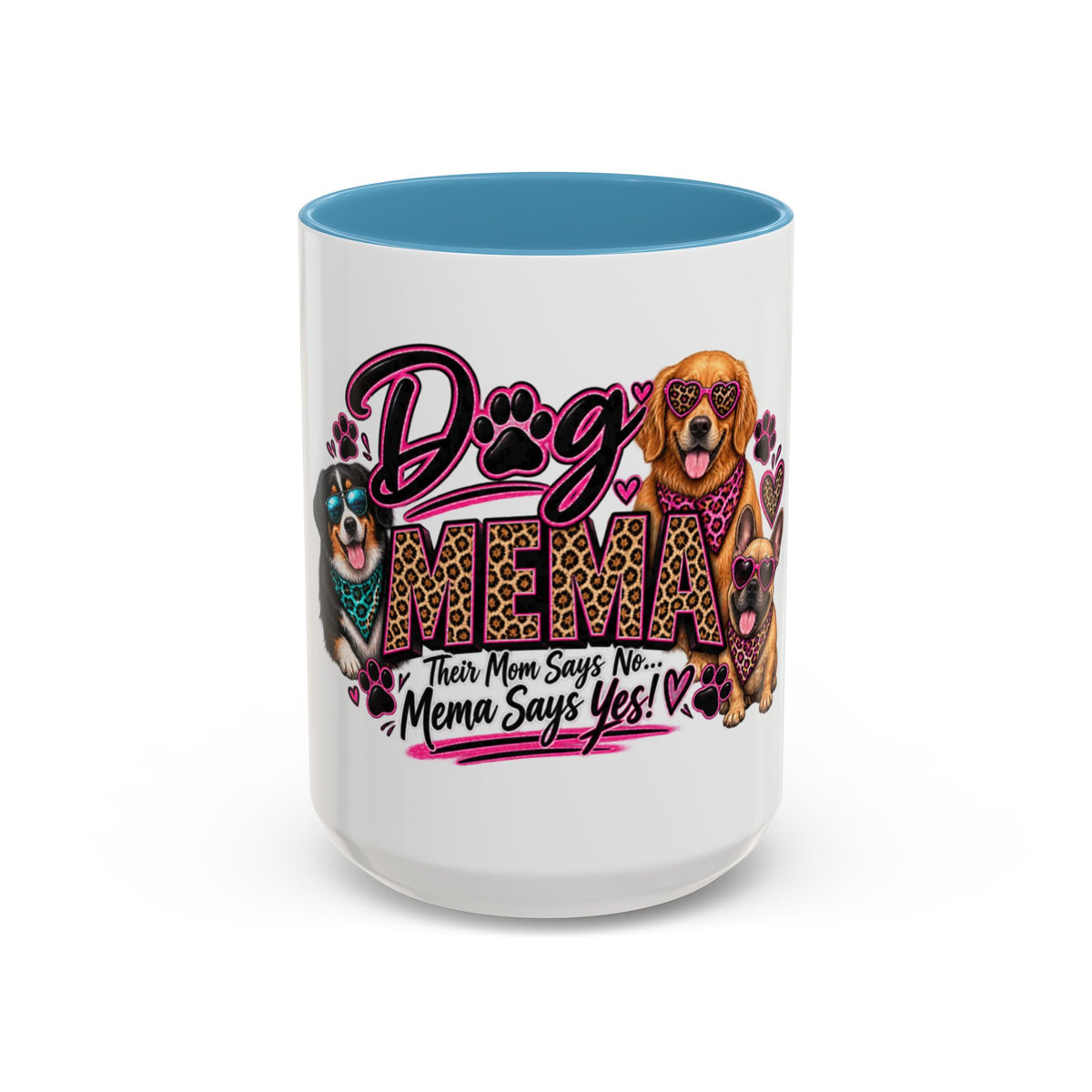 Dog Mama Accent Coffee Mug – "If Mom Says No, Mama Says Yes!" Cute Paw Print Pet Lover Gift (11/15oz)