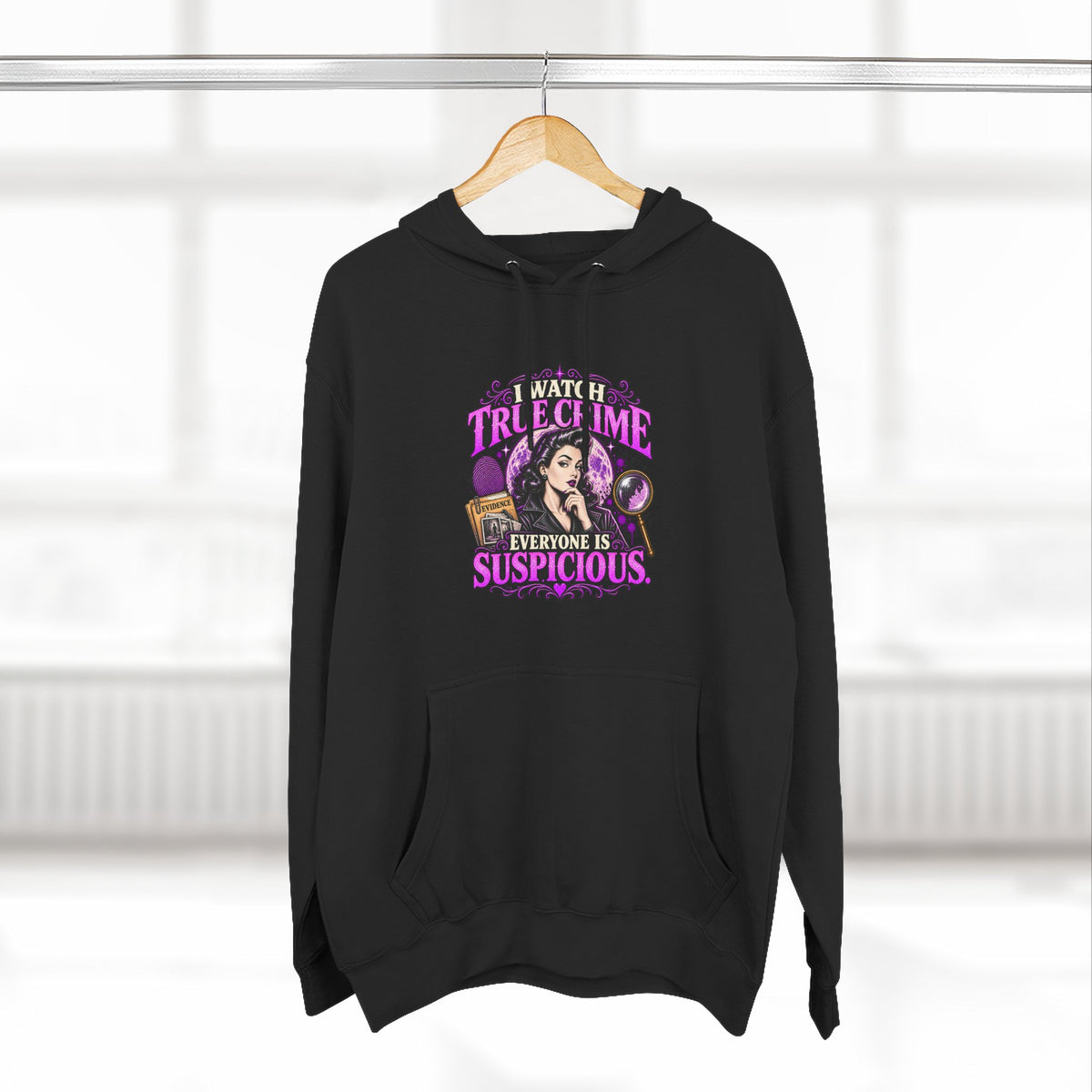 True Crime Hoodie — “Everyone Is Suspicious” Graphic Pullover