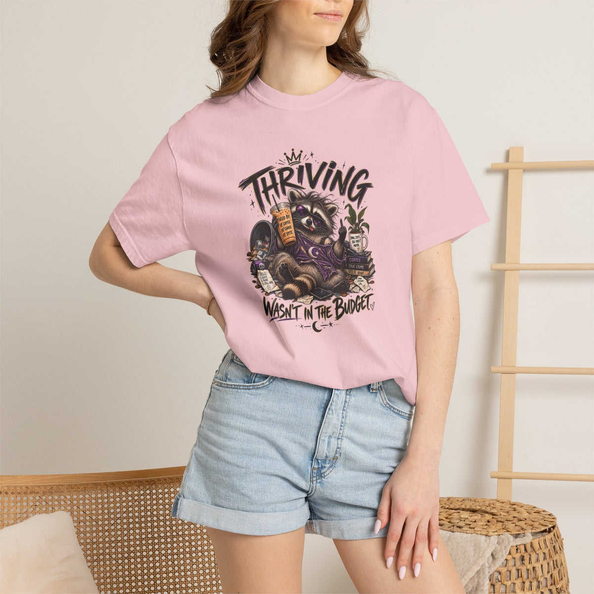Thriving Wasn't In The Budget T-Shirt- Funny Graphic Tee
