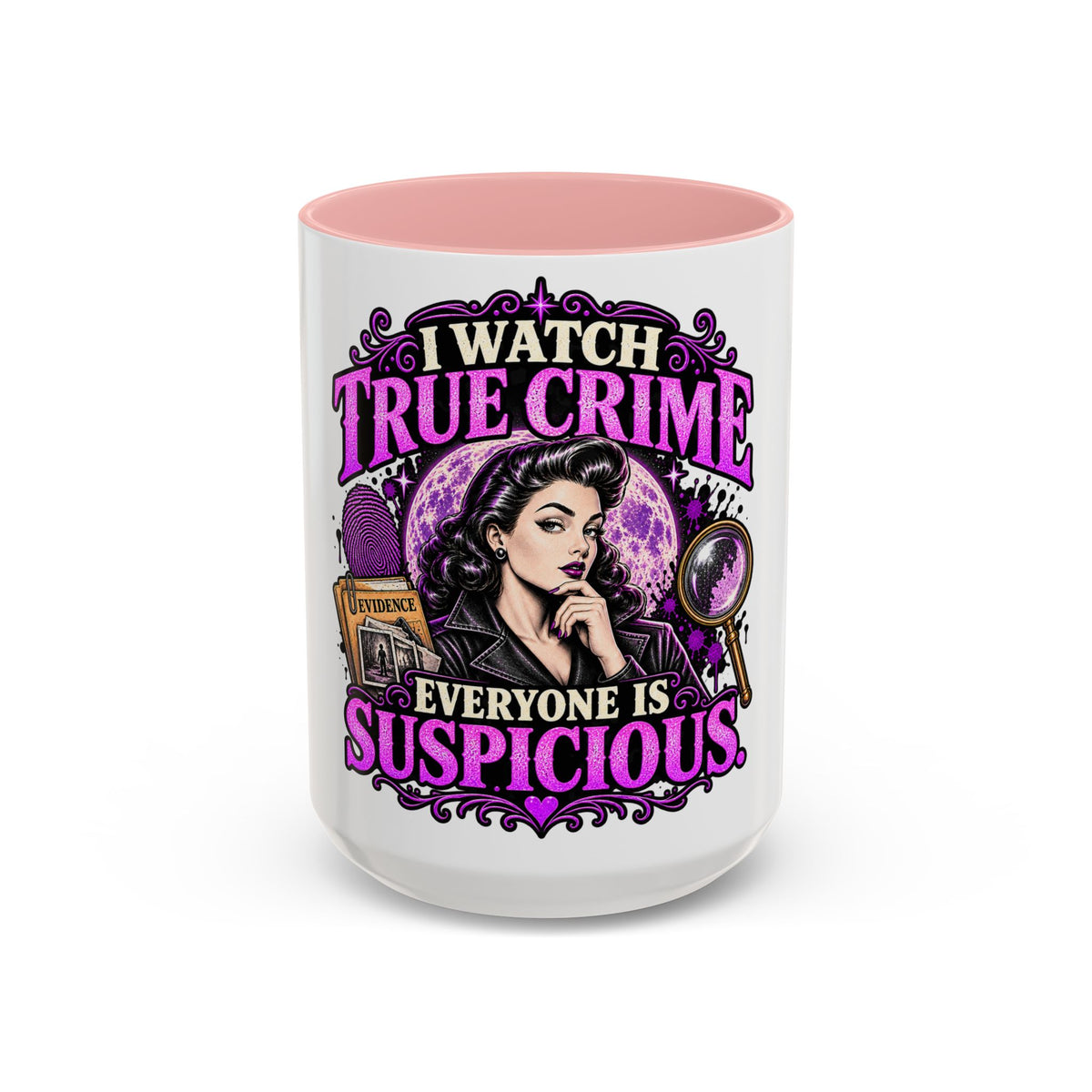 True Crime Coffee Mug — "I Watch True Crime, Everyone Is Suspicious" Accent Mug