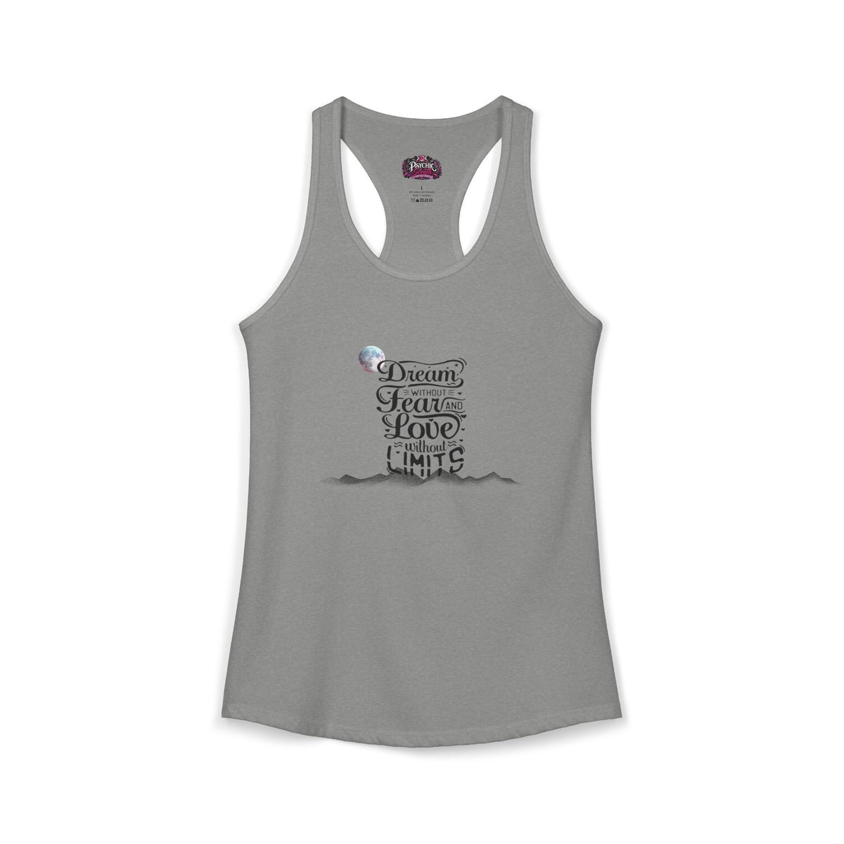 Dream without fear Love without limits inspirational tank
