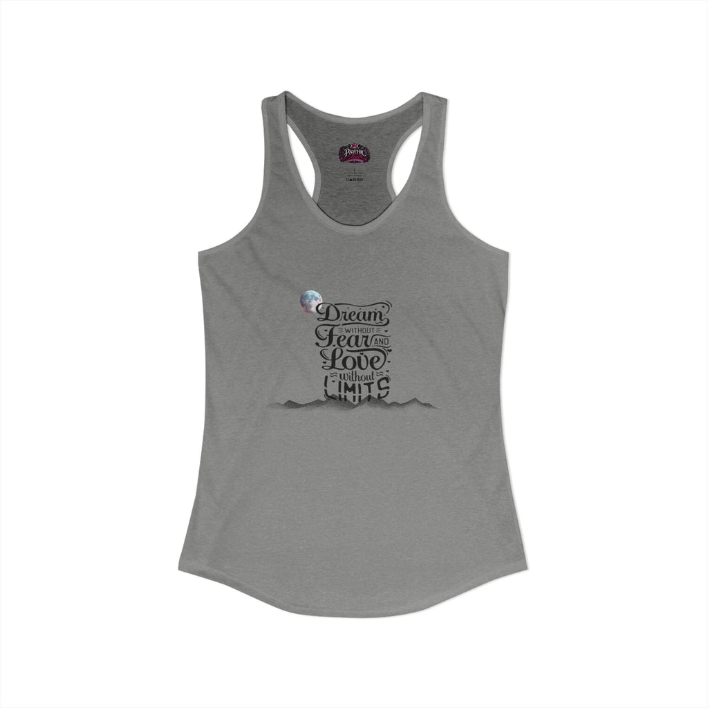 Dream without fear Love without limits inspirational tank