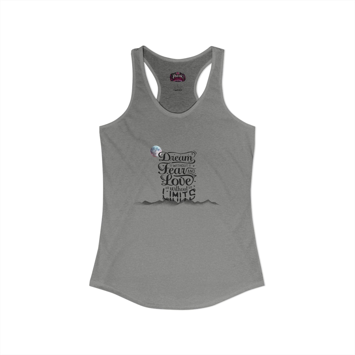 Dream without fear Love without limits inspirational tank