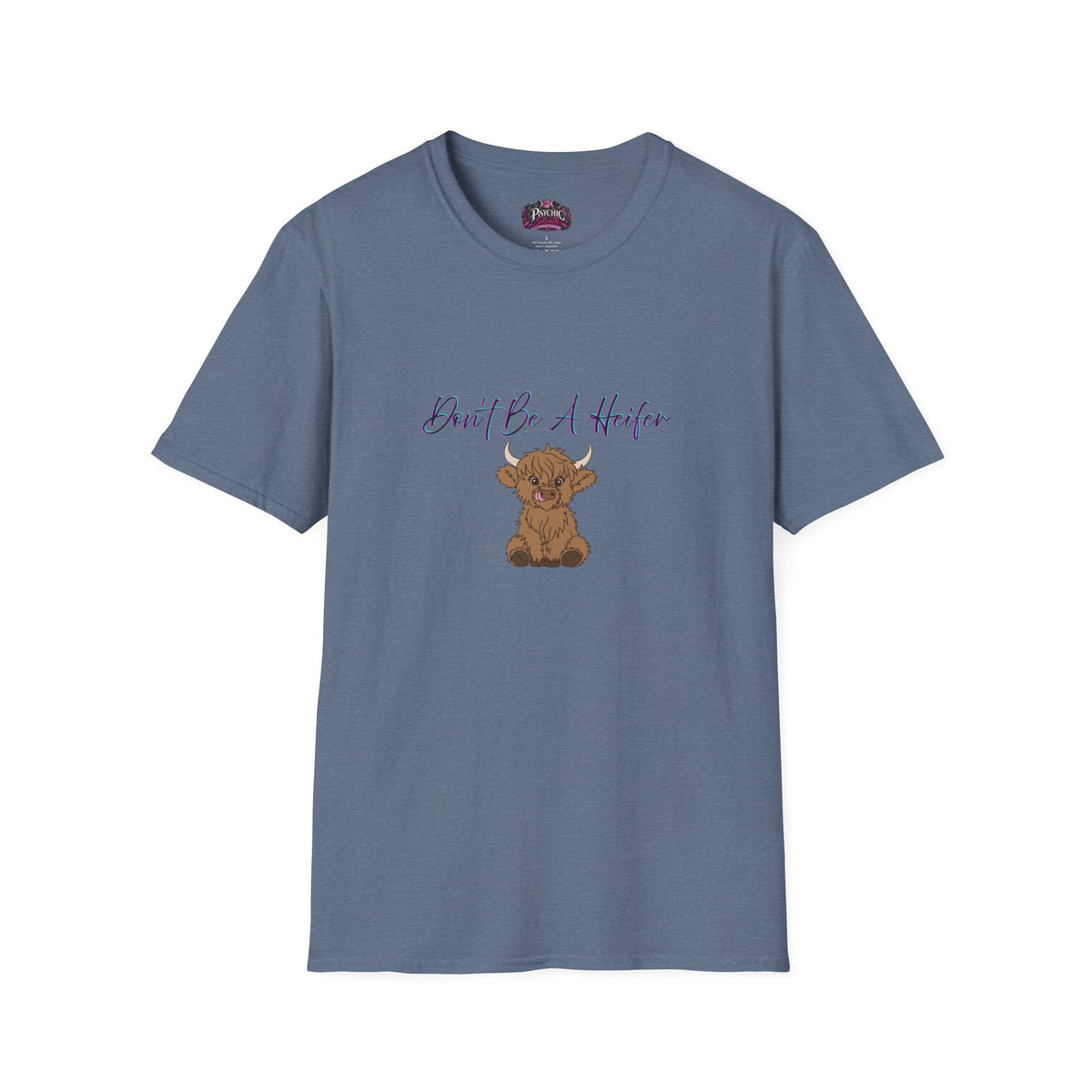 Don't Be A Heifer T-Shirt — Cute Highland Cow Graphic Tee