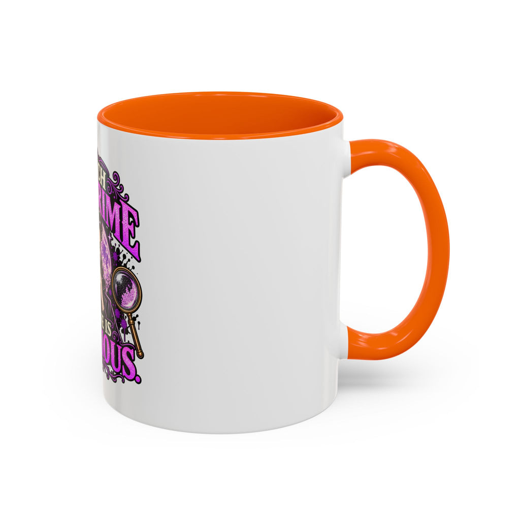 True Crime Coffee Mug — "I Watch True Crime, Everyone Is Suspicious" Accent Mug