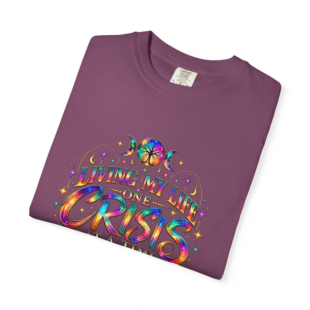 Graphic T-Shirt — "Living My Life One Crisis at a Time" Colorful Retro Tee