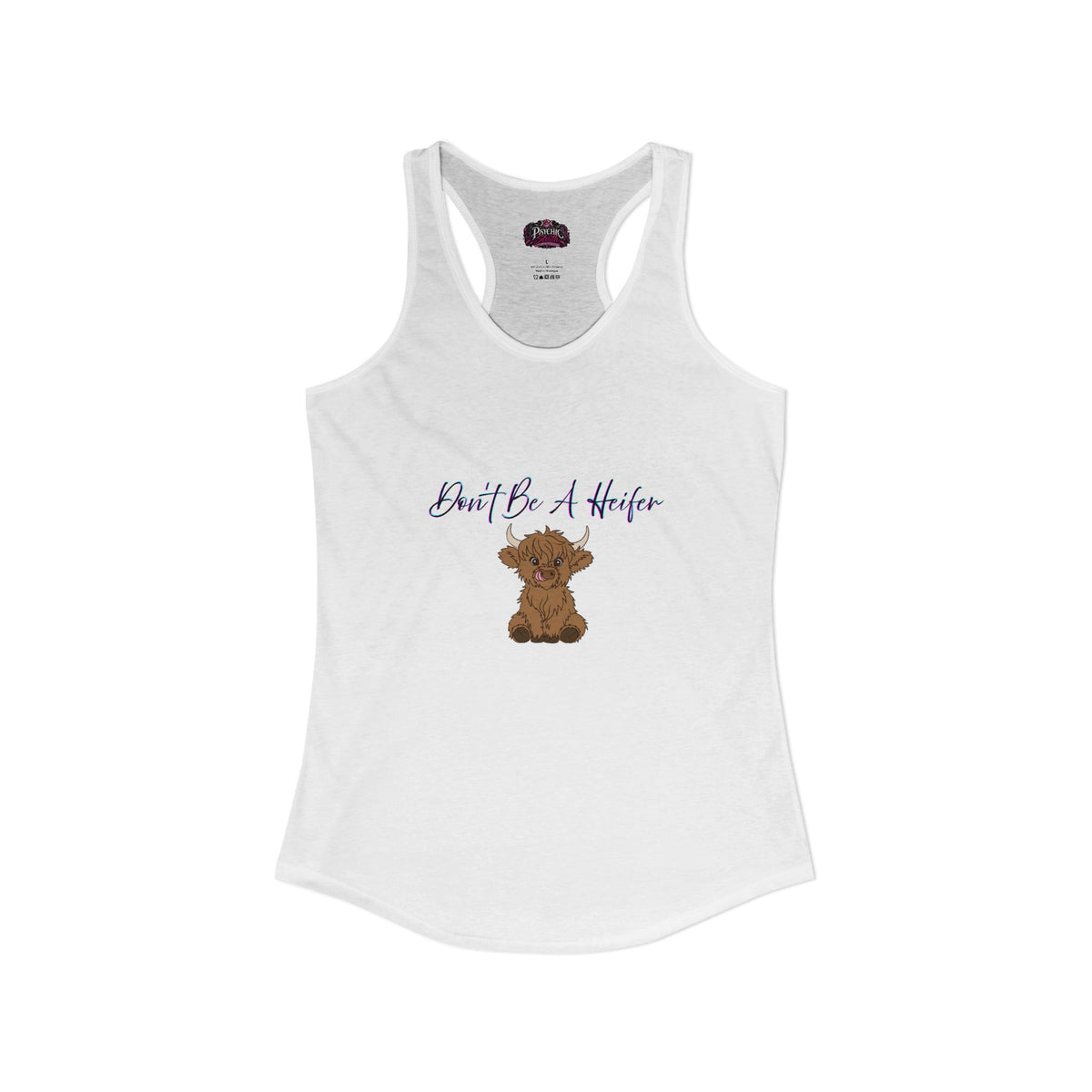 Don't be a Heifer Funny Women's Ideal Racerback Tank