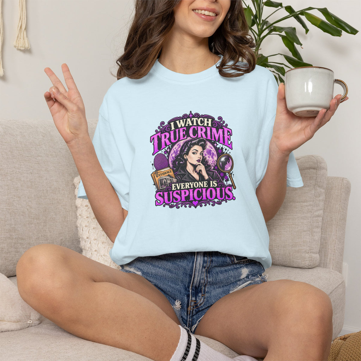 True Crime T-Shirt — "I Watch True Crime, Everyone Is Suspicious" Graphic Tee