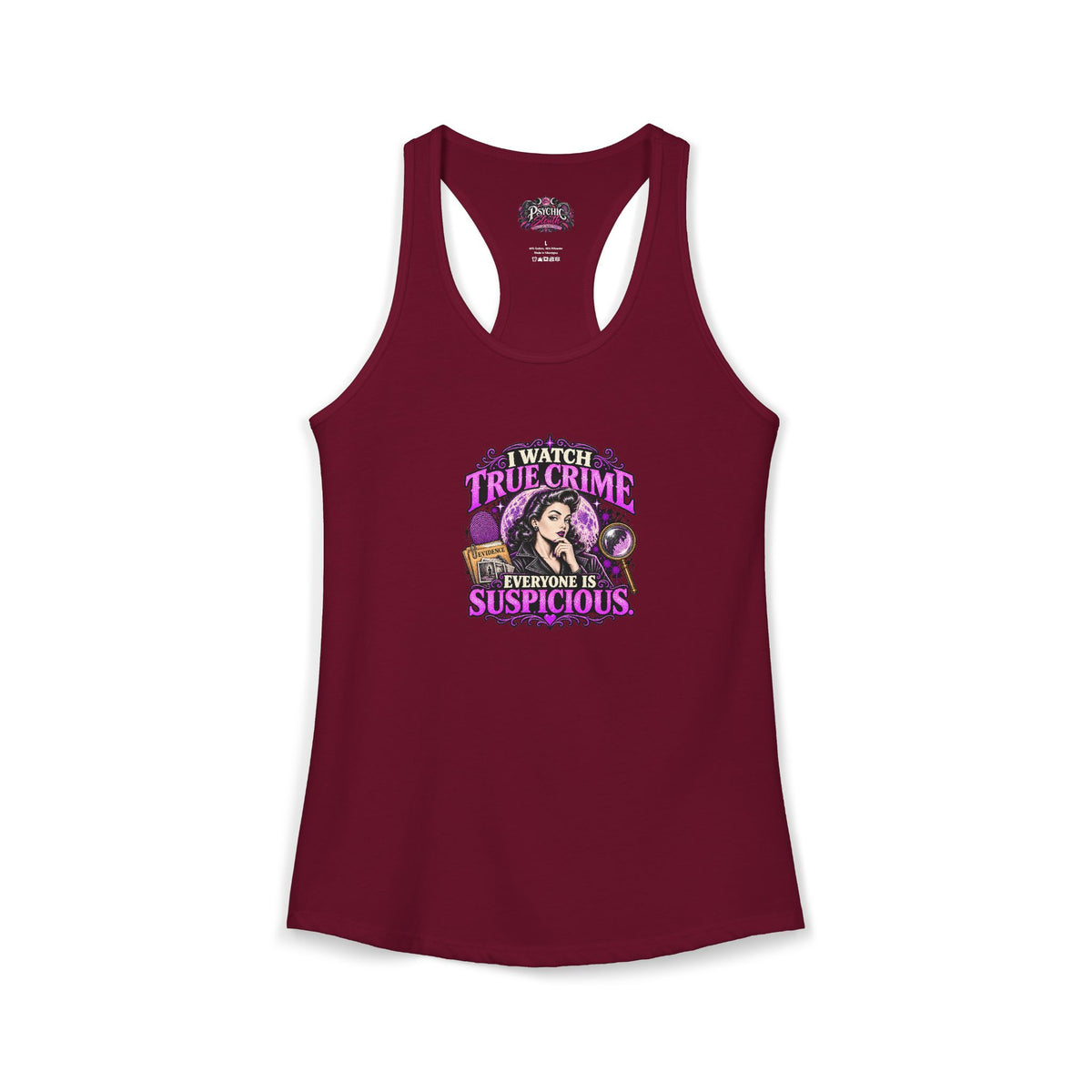 I watch True Crime Everyone Is Suspicious Graphic Tank