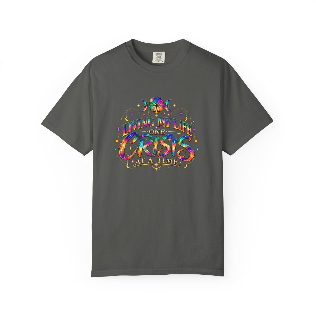 Graphic T-Shirt — "Living My Life One Crisis at a Time" Colorful Retro Tee
