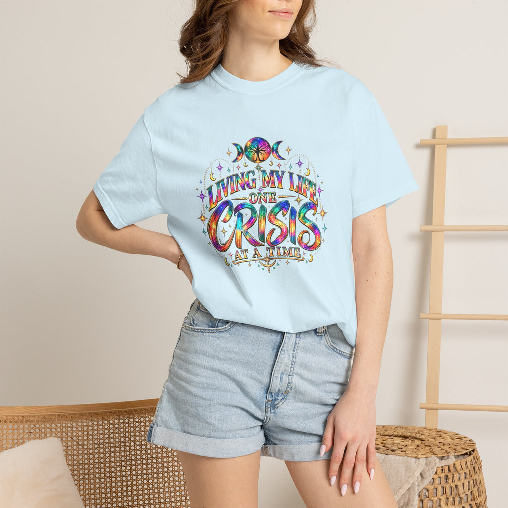 Graphic T-Shirt — "Living My Life One Crisis at a Time" Colorful Retro Tee