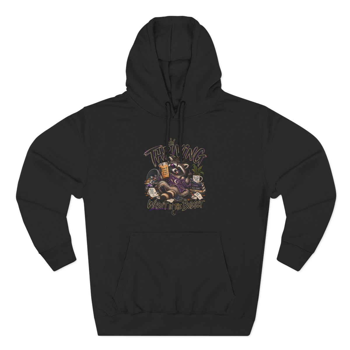 Hoodie - "Thriving, Not in the Budget" Retro Raccoon Graphic Fleece Hoodie