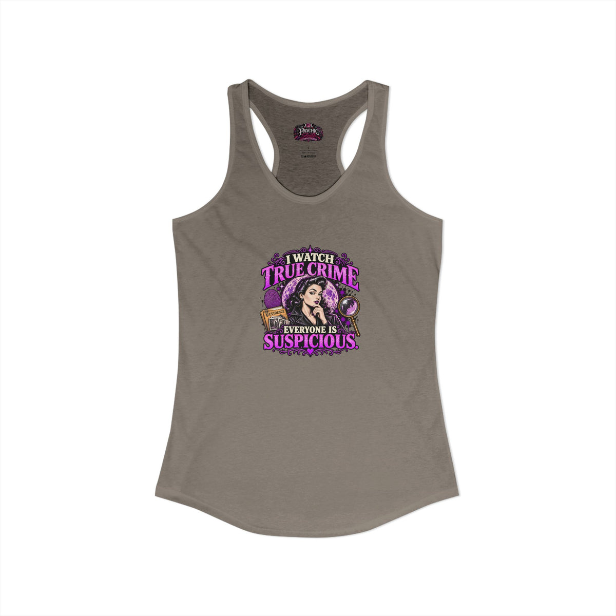 I watch True Crime Everyone Is Suspicious Graphic Tank