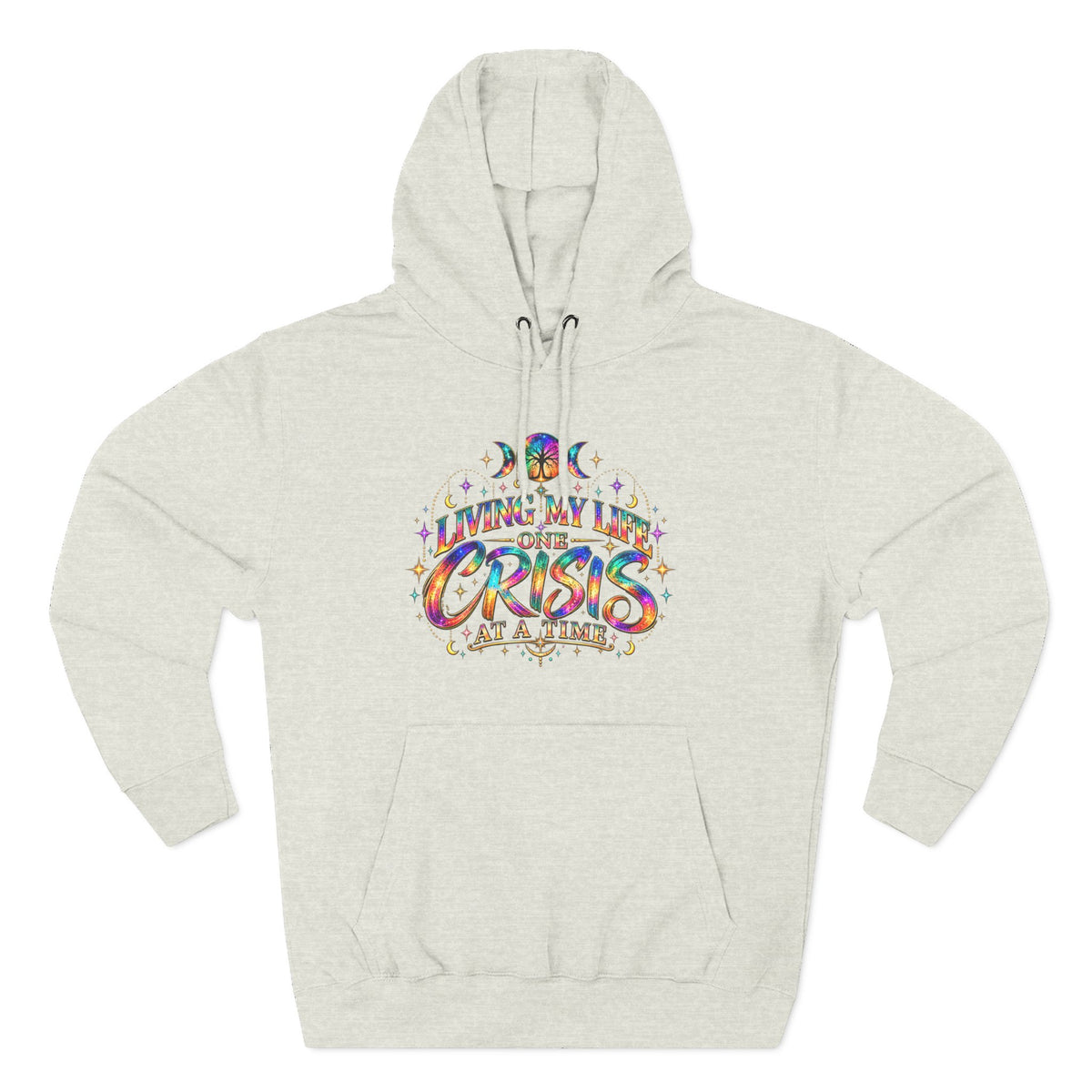 Hoodie — "Living My Best One Crisis At A Time" Colorful Retro Graphic