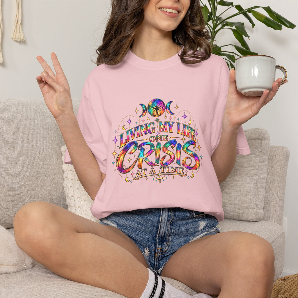 Graphic T-Shirt — "Living My Life One Crisis at a Time" Colorful Retro Tee