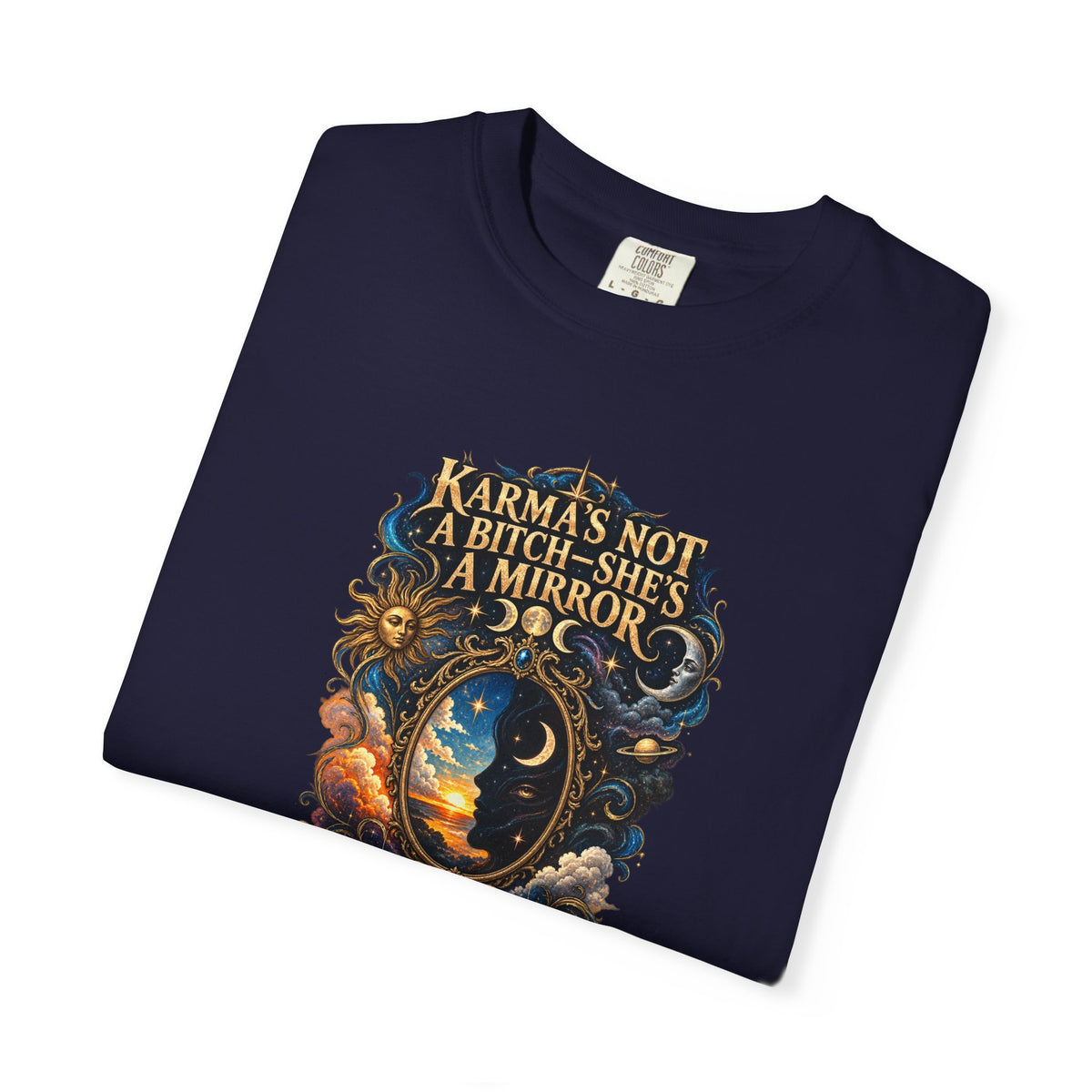 Karma's not a Bitch she's a Mirror- Mystic Tarot Graphic Tee