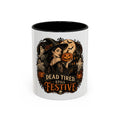 Dead Tired Still Festive Halloween Coffee Mug