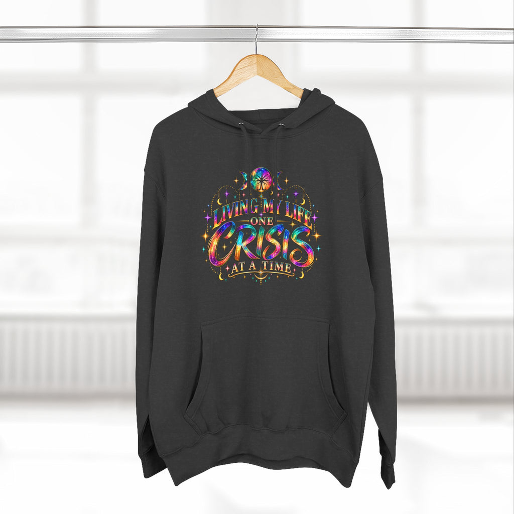 Hoodie — "Living My Best One Crisis At A Time" Colorful Retro Graphic