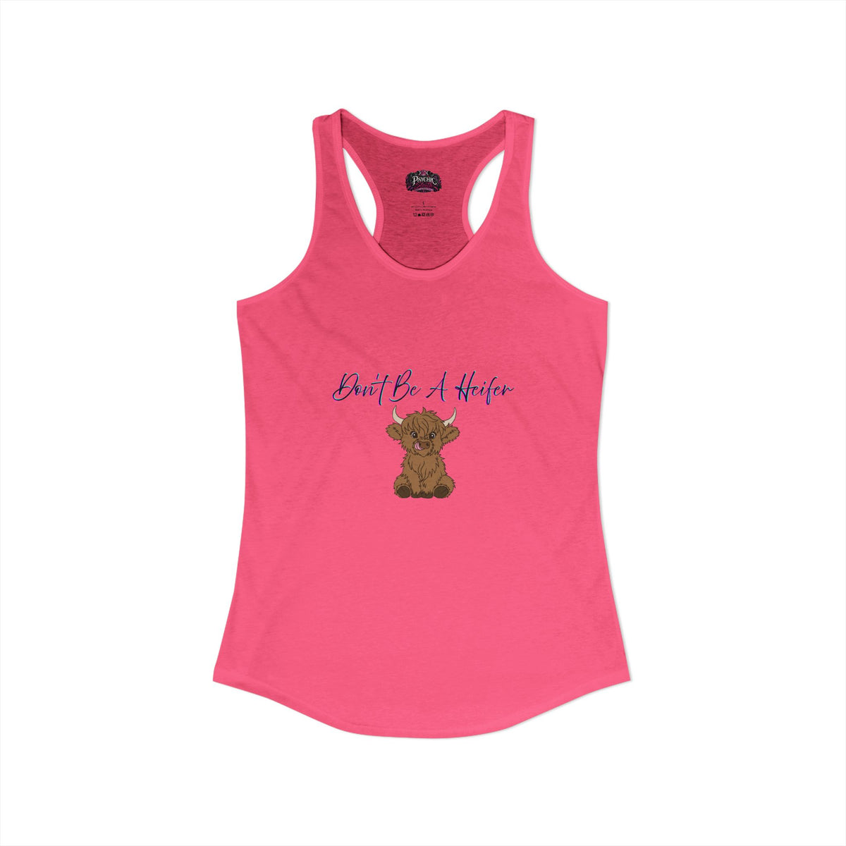 Don't be a Heifer Funny Women's Ideal Racerback Tank