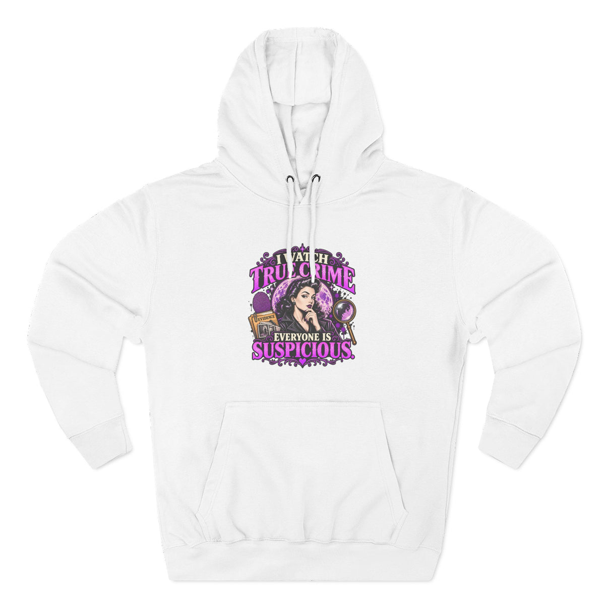 True Crime Hoodie — “Everyone Is Suspicious” Graphic Pullover