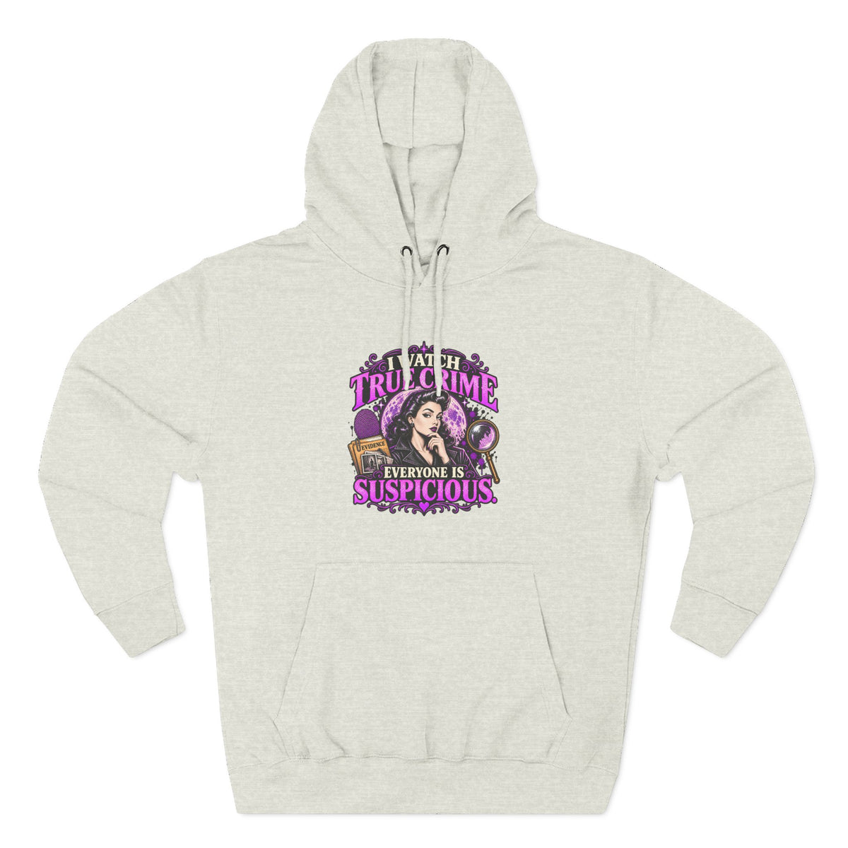 True Crime Hoodie — “Everyone Is Suspicious” Graphic Pullover