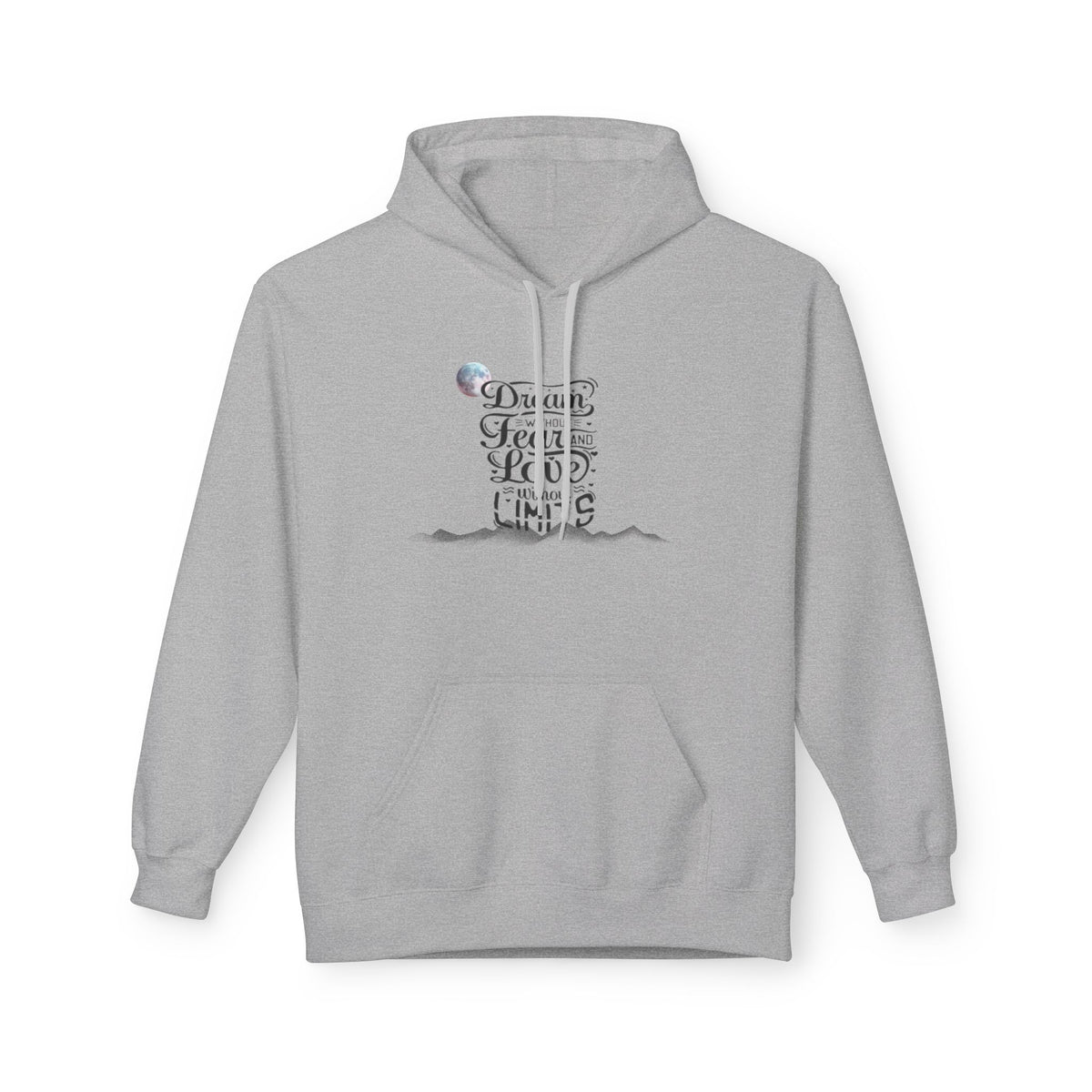 Inspirational Quote Hoodie - Dream without fear love without limits Minimalist Graphic