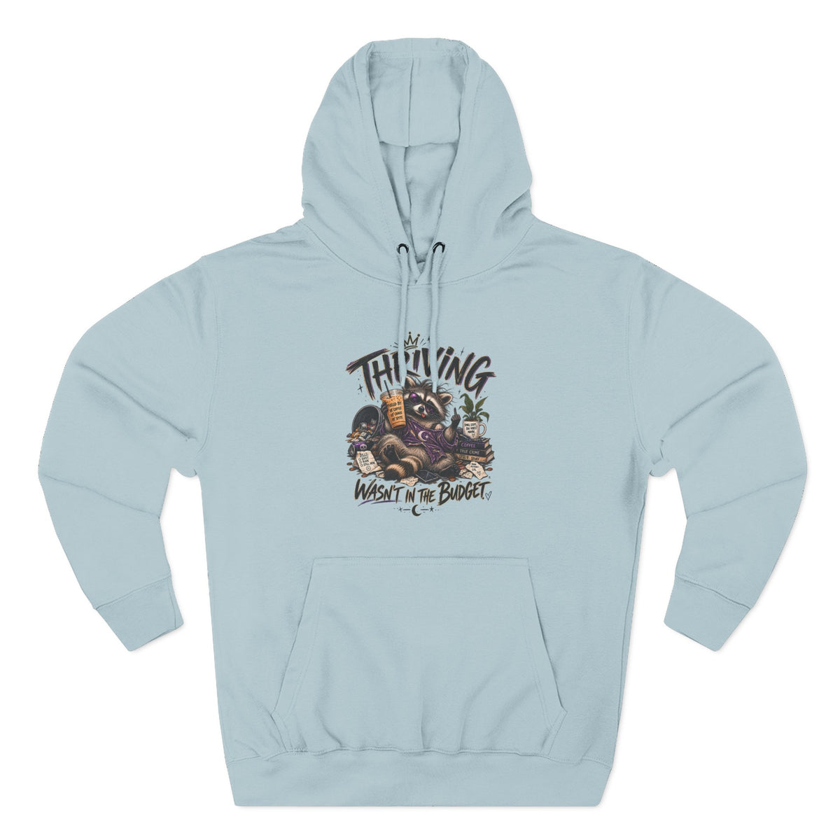 Hoodie - "Thriving, Not in the Budget" Retro Raccoon Graphic Fleece Hoodie