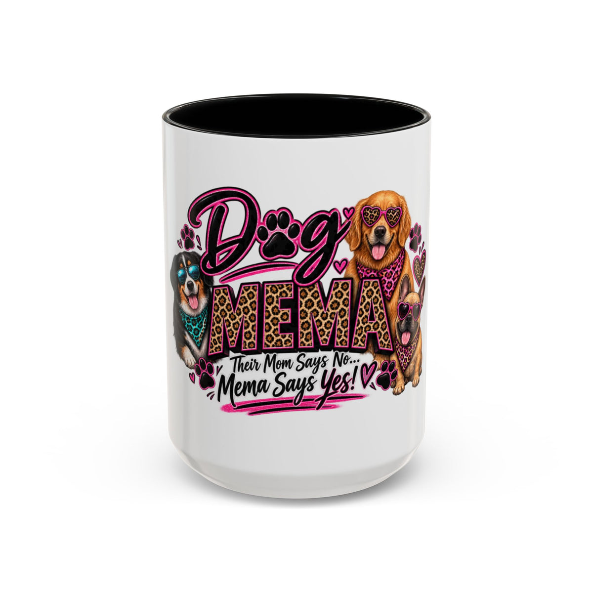 Dog Mama Accent Coffee Mug – "If Mom Says No, Mama Says Yes!" Cute Paw Print Pet Lover Gift (11/15oz)